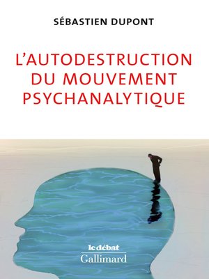cover image of L'autodestruction du mouvement psychanalytique